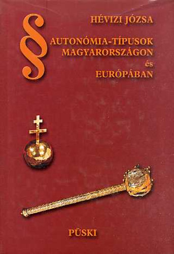 H�vizi J�zsa - Auton�mia-T�pusok Magyarorsz�gon �s Eur�p�ban