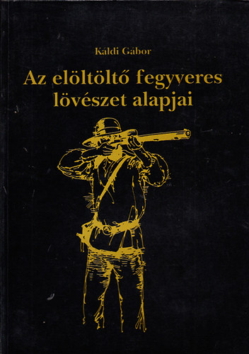 Kldi Gbor - Az elltlt fegyveres lvszet alapjai