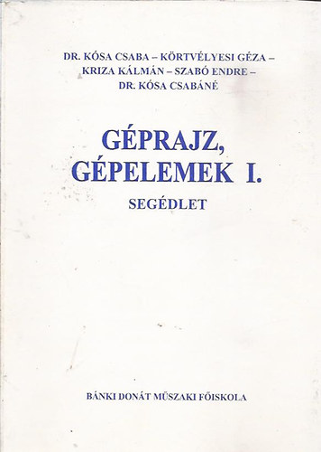 Dr. Ksa Csaba - gprajz, gpelemek I. segdlet