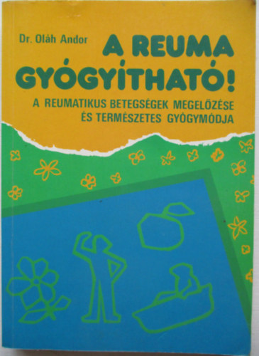 Dr. Oláh Andor - A reuma gyógyítható!