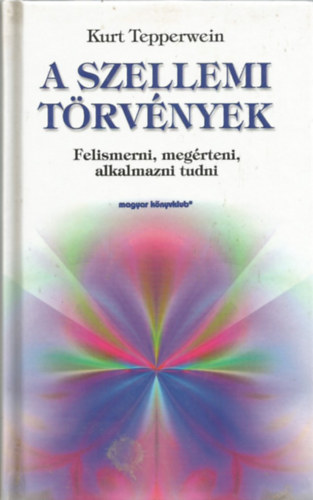 Kurt Tepperwein - A szellemi törvények