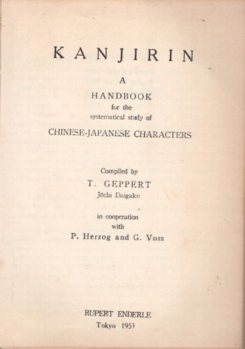 T. Geppert - Kanjirin a handbook for the systematical study of Chinese-Japanese Characters ( Knai-Japn sztr )