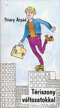 Thiery Árpád - Tériszony változatokkal