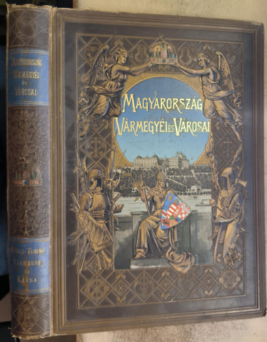 Sziklay János-Borovszky Samu - Magyarország vármegyéi és városai: Abauj-Torna vármegye és Kassa