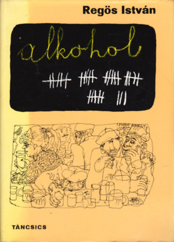 Reg�s Istv�n - Alkohol (Reg�s)