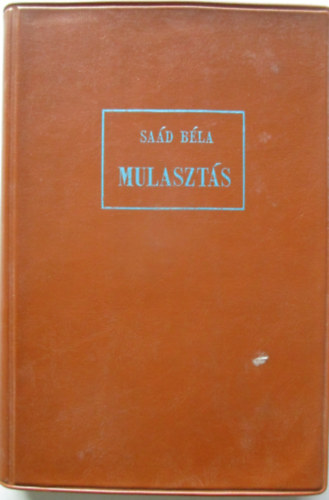 Saád Béla - Mulasztás