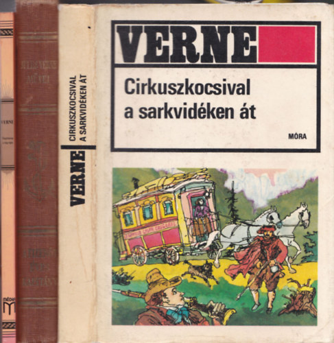 Jules Verne - 3 db Verne reg�ny: Cirkuszkocsival a sarkvid�ken �t + A tizen�t�ves kapit�ny + Vil�g�t�torony a vil�g v�g�n