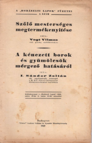 I. Sndor Zoltn Vogt Vilmos - Szl mestersges megtermkenyitse - A knezett borok s gymlcsk mrgez hatsrl ( Borszati Lapok Fzetei 4. szm )