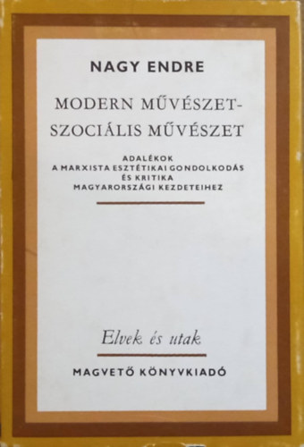 Nagy Endre - Modern m�v�szet - szoci�lis m�v�szet (Elvek �s utak)