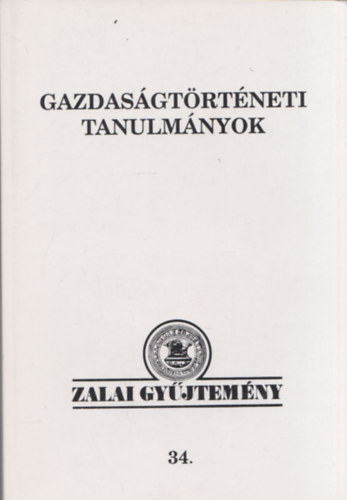 Kapiller Imre - Gazdas�gt�rt�neti tanulm�nyok - Zalai Gy�jtem�ny 34.