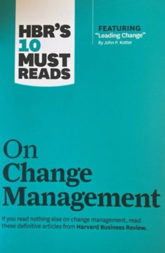 HBR's 10 Must Reads on change managment