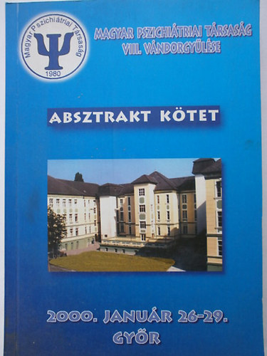Abonyi Eszter - Absztrakt k�tet A Magyar Pszichi�triai T�rsas�g 2000.�vi v�ndorgy�l�se