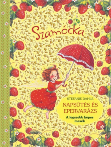 Stefanie Dahle - Napsütés és epervarázs