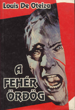Louis De Oteiza - A feh�r �rd�g