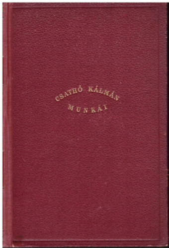 Csathó Kálmán - Te csak pipálj, Ladányi- Lilla (Csathó Kálmán munkái gyűjt. kiadás 12)