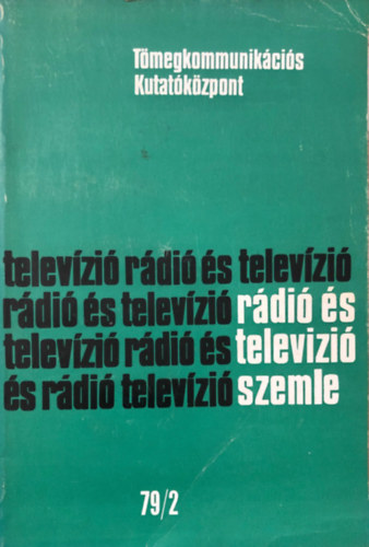 Rádió és televízió szemle 79/2 X. évfolyam II.