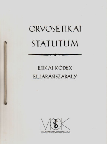 Orvosetikai statutum - Etikai kdex, eljrsi szably