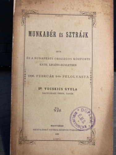 Dr. Vucskics Gyula - Munkabér és sztrájk