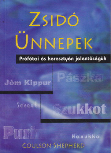 Coulson Shepherd - Zsid� �nnepek - Pr�f�tai �s kereszty�n jelent�s�g�k