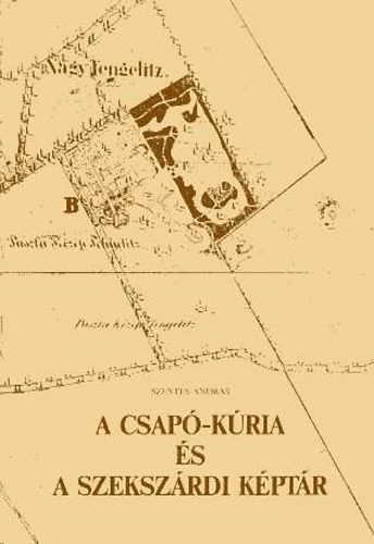 Szentes András - A Csapó-kúria és a szekszárdi képtár