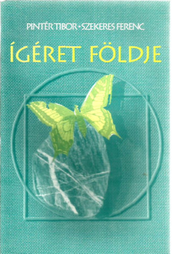 Szekeres Ferenc Pint�r Tibor - �g�ret f�ldje