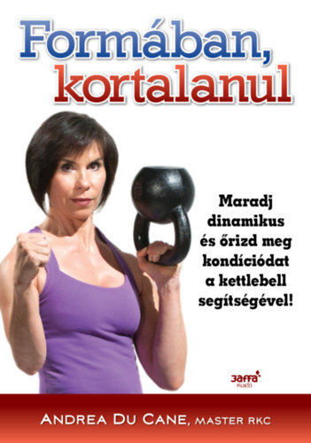 Ducane, Andrea - Formában kortalanul