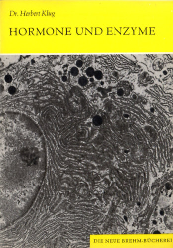 Dr. Herbert Klug - Hormone und Enzyme