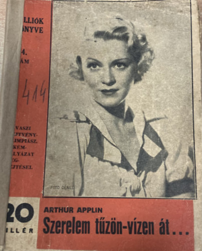 Arthur Applin - Szerelem t�z�n-v�zen �t (Milli�k k�nyve 414. sz�m)