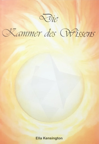Ella Kensington - Die Kammer des Wissens - A tudás kamrája német nyelven
