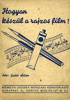 Szcs dm - Hogyan kszl a rajzos film?