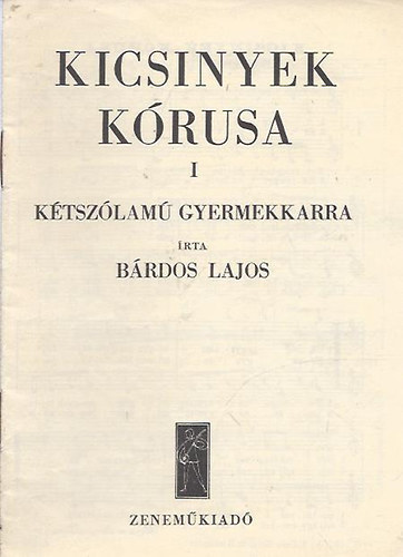 Bárdos Lajos - Kicsinyek kórusa I.