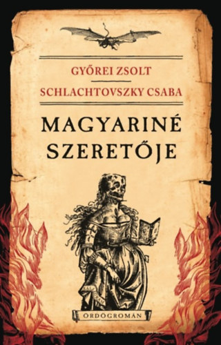 Schlachtovszky Csaba Gy�rei Zsolt - Magyarin� szeret�je