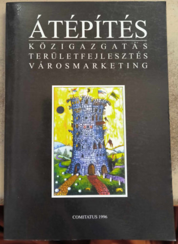 �t�p�t�s: K�zigazgat�s - telep�l�sfejleszt�s - v�rosmarketing