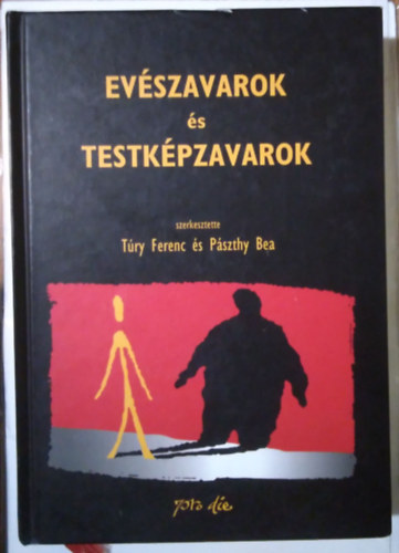 Try Ferenc; Pszthy bea  (szerk.) - Evszavarok s testkpzavarok
