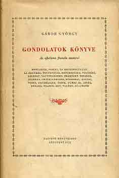 Gábor György - Gondolatok könyve (Az aforizma francia mesterei)