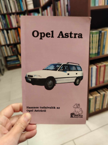 Opel Astra Hasznos tudnivalk az Opel Astrrl