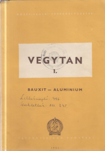 Veres Imre - Vegytan 1. Bauxit - aluminium