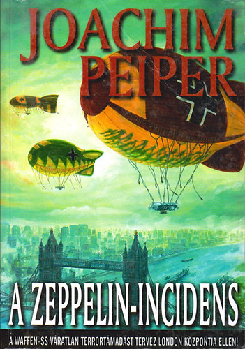 Joachim Peiper - A Zeppelin-Incidens