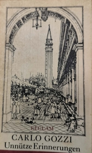 Carlo Gozzi - Unn�tze Erinnerungen
