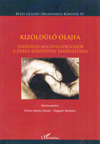 Dobos Kroly Dniel; Nagypl Szabolcs  (szerk.) - Kizldl olajfa