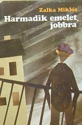 Zalka Mikls - Harmadik emelet, jobbra