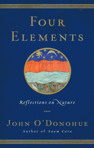 John O'Donohue - Four Elements: Reflections on Nature