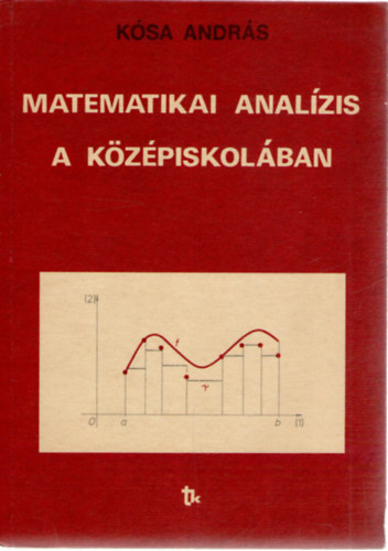 K�sa Andr�s - Matematikai anal�zis a k�z�piskol�ban