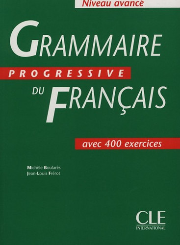 Jean-Louis Fr�rot; Mich�le Boular�s - Grammaire Progressive du Francais