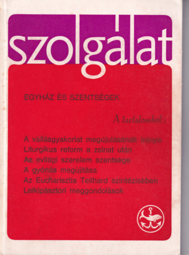 Szolglat 2. (1969) - Az ige szolglatban