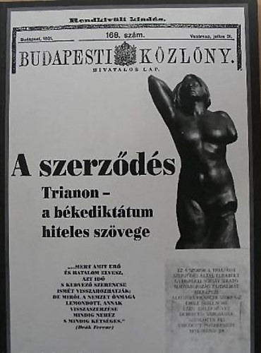 Szalai Csaba szerk. - Budapesti Kzlny (168. szm - Vasrnap, jlius 31.) A szerzds - Trianon - a bkedikttum hiteles szvege