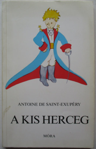 Antoine de Saint-Exup�ry - A kis herceg