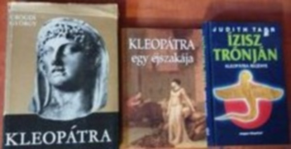 Judith Tarr, rgdi Gyrgy - 3db Kleoptra knyv:Kleoptra egy jszakja,Kleoptra,zisz trnjn