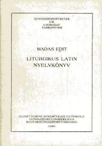 Madas Edit - Liturgikus latin nyelvknyv