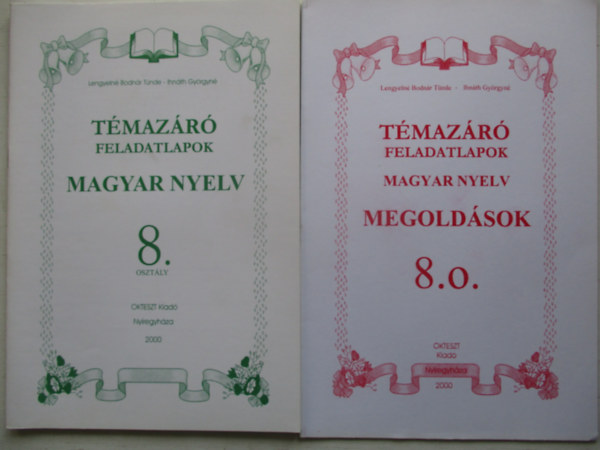 Lengyeln Bodnr Tnde, Ihnth Gyrgyn - 2 db Tmazr feladatlapok magyar nyelv 8. osztly, Tmazr  feladatlapok magyar nyelv  8. osztly + Megoldsok